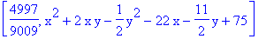 [4997/9009, x^2+2*x*y-1/2*y^2-22*x-11/2*y+75]